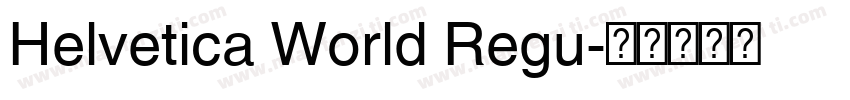 Helvetica World Regu字体转换